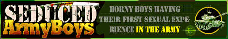 Seduced Army Boys