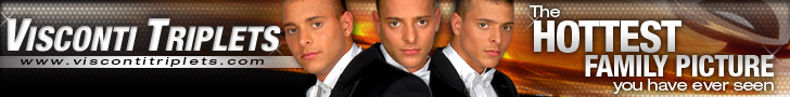 ViscontiTriplets - The Hottest gay family