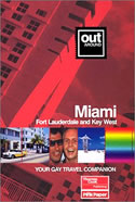 Out Around: Miami: Miami, Fort Lauderdale and Key West Gay Travel Guide